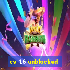 cs 1.6 unblocked