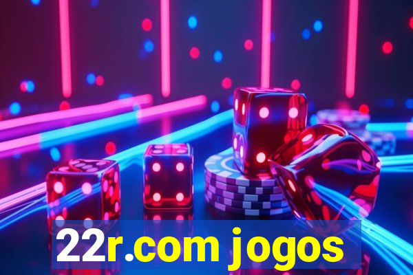 22r.com jogos