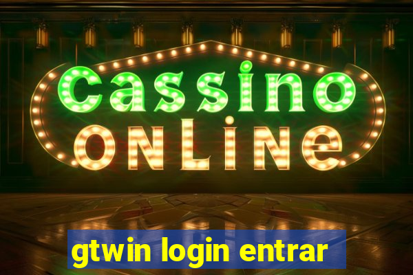 gtwin login entrar