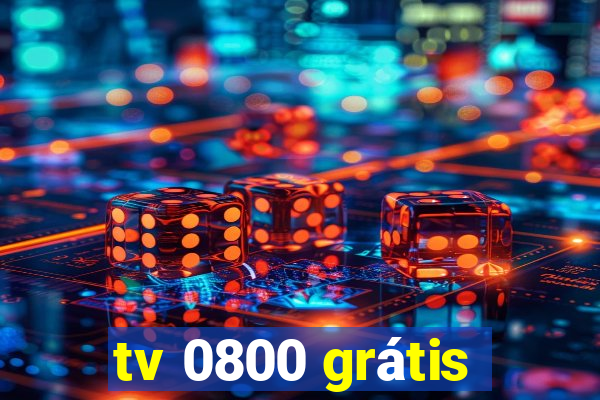 tv 0800 grátis