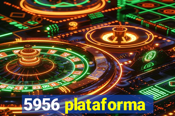 5956 plataforma