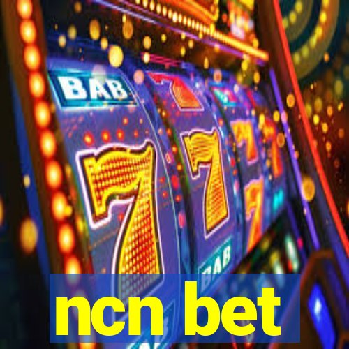 ncn bet