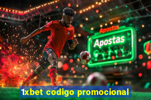 1xbet codigo promocional