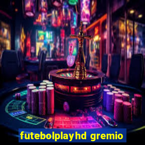 futebolplayhd gremio