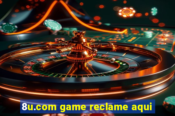 8u.com game reclame aqui