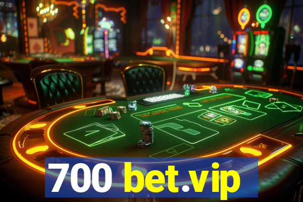 700 bet.vip