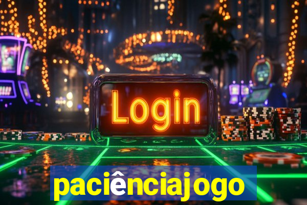 paciênciajogo