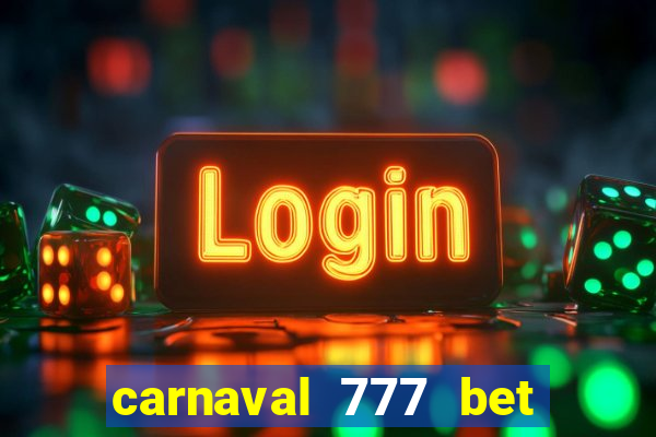 carnaval 777 bet paga mesmo