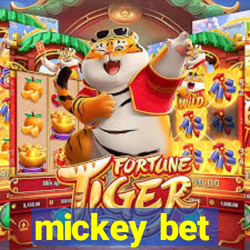 mickey bet