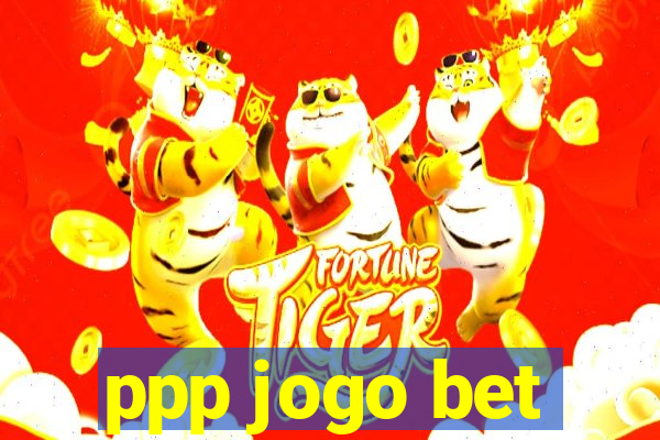 ppp jogo bet