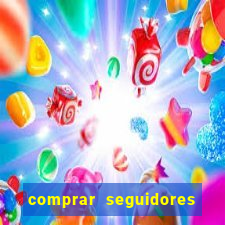 comprar seguidores que interagem