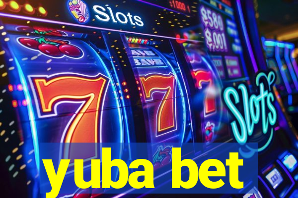 yuba bet