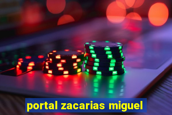 portal zacarias miguel