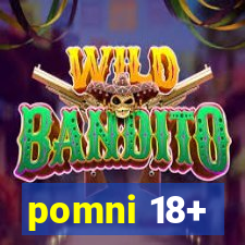 pomni 18+