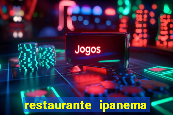 restaurante ipanema porto alegre