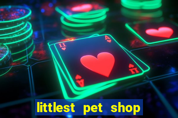 littlest pet shop jogo antigo baixar dinheiro infinito