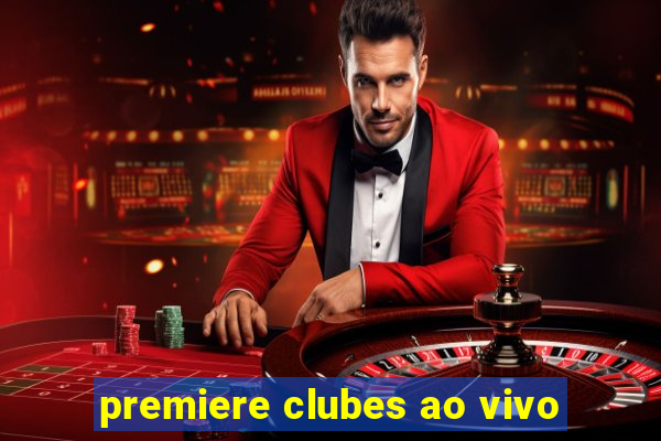 premiere clubes ao vivo