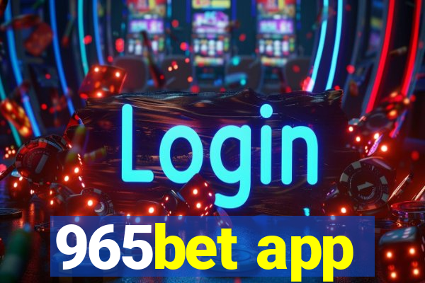 965bet app