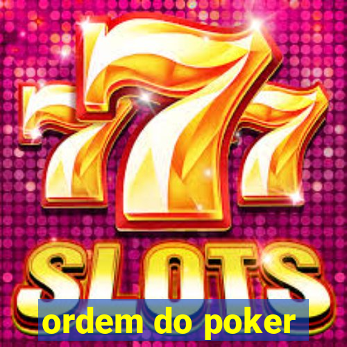 ordem do poker