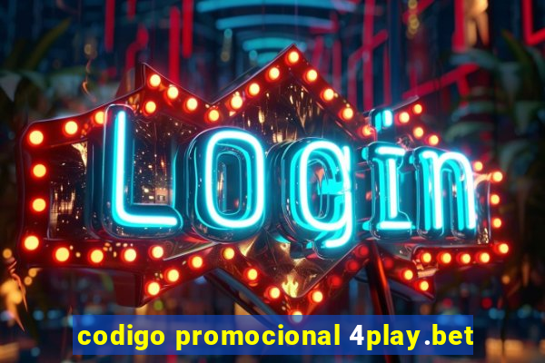 codigo promocional 4play.bet