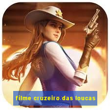 filme cruzeiro das loucas