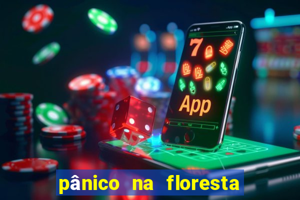 pânico na floresta 4 completo dublado mega filmes