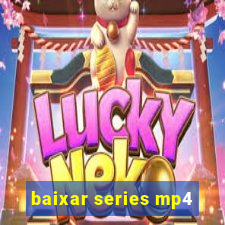 baixar series mp4