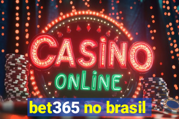 bet365 no brasil