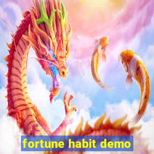 fortune habit demo