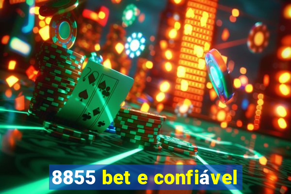 8855 bet e confiável