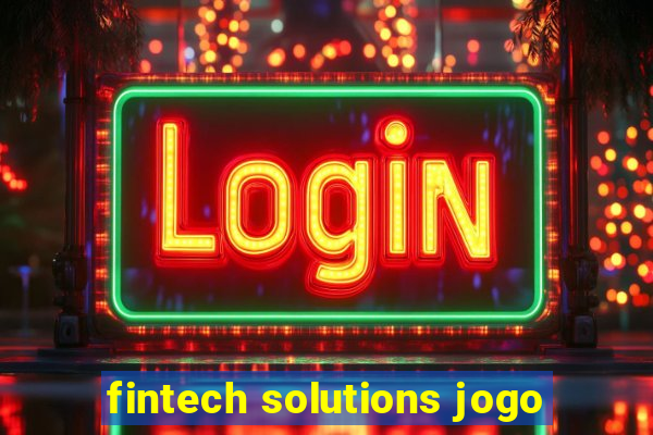 fintech solutions jogo