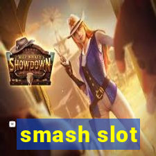 smash slot