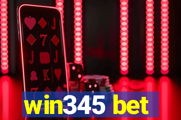 win345 bet