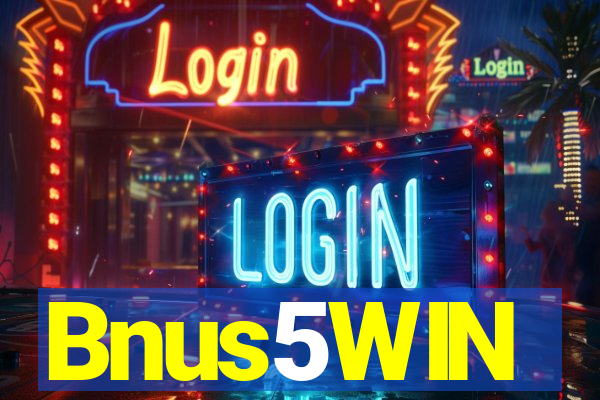 Bnus5WIN