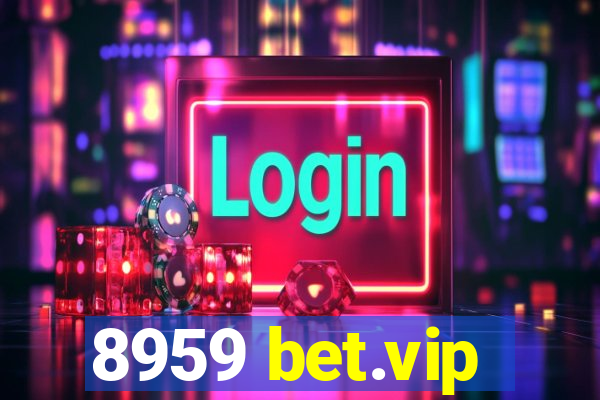 8959 bet.vip