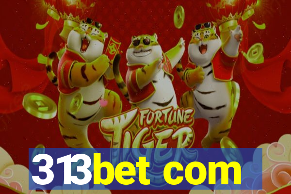 313bet com