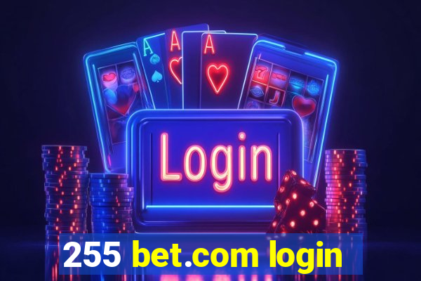 255 bet.com login