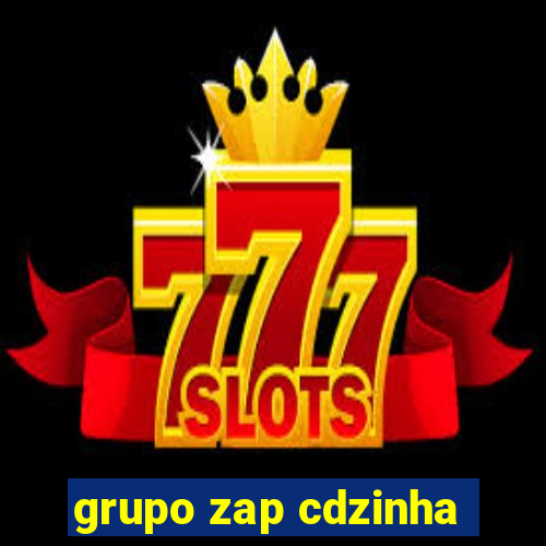 grupo zap cdzinha