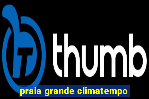 praia grande climatempo