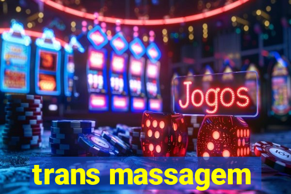 trans massagem