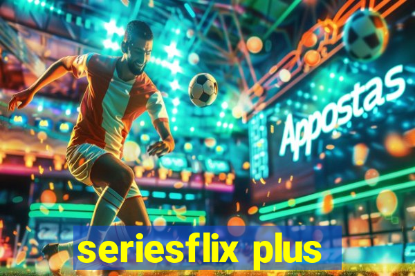 seriesflix plus