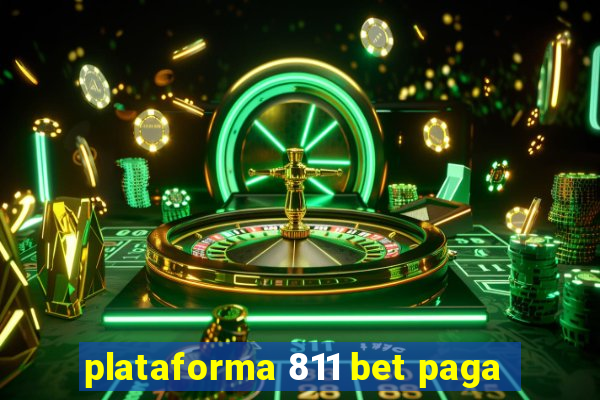 plataforma 811 bet paga