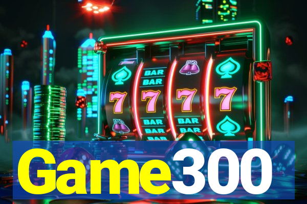 Game300