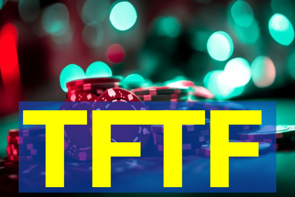 TFTF