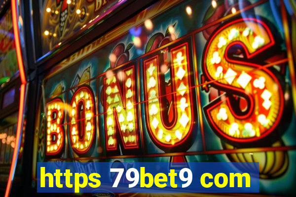 https 79bet9 com