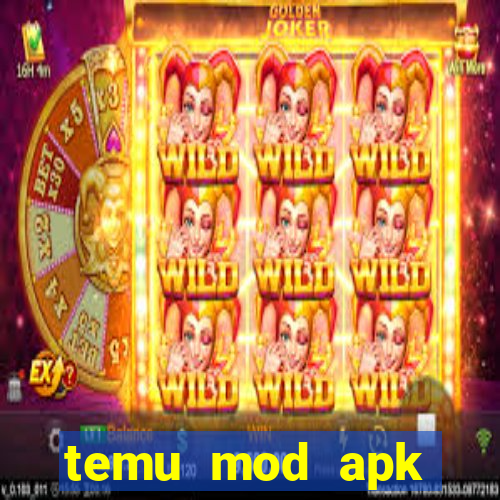 temu mod apk unlimited money