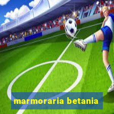 marmoraria betania