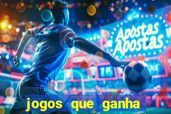 jogos que ganha dinheiro de verdade sem depositar nada