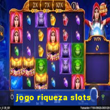 jogo riqueza slots