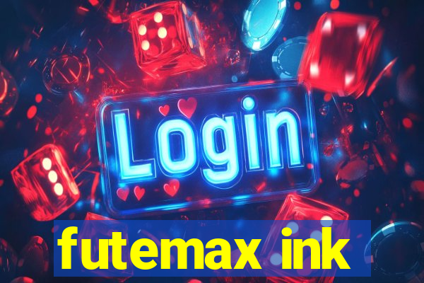 futemax ink